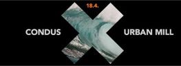 Condus X Urban Mill